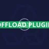 Offload Plugin - Offload assets & user content