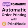 Automatic Order Printing for WooCommerce - ( PrintNode )